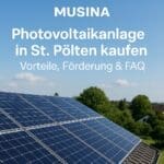 Ihre Photovoltaik-Komplettlösung in St. Pölten – nachhaltig, effizient und von Experten montiert